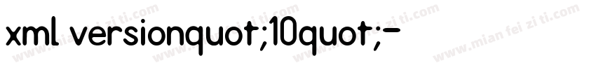 xml versionquot;10quot;字体转换